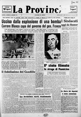 Ucciso dalla esplosione di una bomba Carrero Blanco
