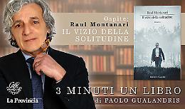 Raul Montanari presenta "Il vizio della solitudine"