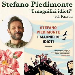 Stefano Piedimonte presenta
"I Magnifici Idioti"
