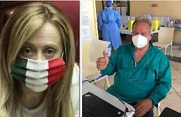 Il medico vaccinatore:  «Cara Meloni, sbagli politica»