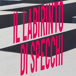 Il labirinto di specchi