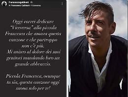 Un commosso Francesco Gabbani ricorda la piccola Francesca Barbato