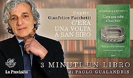 Gianfelice Facchetti racconta «C’era una volta a San Siro. Vita, calci e miracoli».