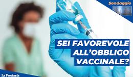 Si va verso l'introduzione dell'obbligo vaccinale: sei d'accordo?