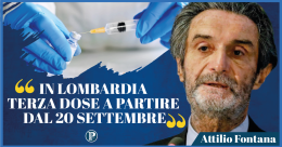 Vaccini: Fontana, pronti per la terza dose dal 20 settembre