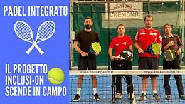 Padel e inclusione: in campo con le sponde ma senza barriere