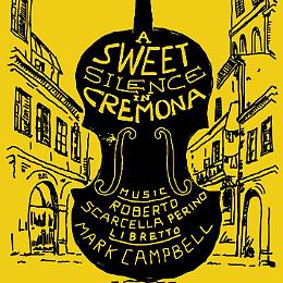 "A Sweet Silence in Cremona" Opera buffa in un atto