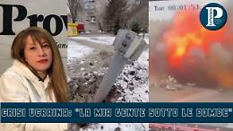 Ucraina: "Ecco la mia gente sotto le bombe"