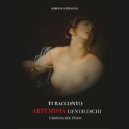 Presentazione "Artemisia Gentileschi. Una donna che volle fare l’artista"