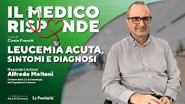 «Il medico risponde», leucemia acuta mieloide: sintomi, diagnosi e cure