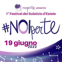 NOI PER TE  - 1° Festival del Solstizio d'Estate