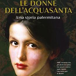 Presentazione del libro "Le donne dell’Acquasanta"