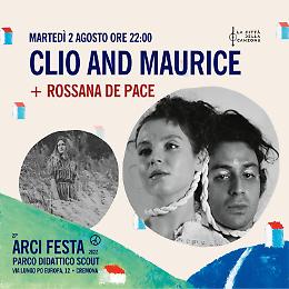 Clio and Maurice + Rossana De Pace sul palco dell'Arci Festa