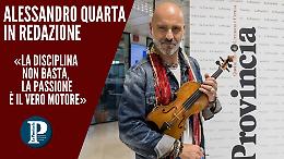 Alessandro Quarta: «La disciplina non basta, la passione è il vero motore»