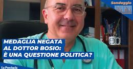 Medaglia negata al dottor Bosio: è una questione politica?