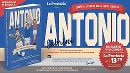 «Antonio Cabrini, Cabro il sovrano della fascia sinistra», il nuovo libro di Matteo Bonetti in edicola con La Provincia