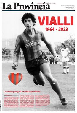 Vialli, la morte del campione cremonese ripresa dai giornali nazionali e internazionali