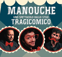 Spettacolo dallo stile tragicomico: "Manouche"