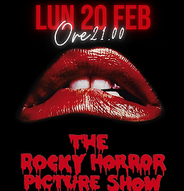 Proposto, con animazione dal vivo, il film di Jim Sharman "THE ROCKY HORROR PICTURE SHOW"