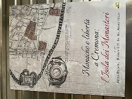 «Monache e libertà a Cremona», la presentazione del libro in sala Puerari
