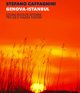 Presentazione del libro di Stefano Caffagnini "Genova-Istanbul. Sogni, rivolte, ritorni fra G8 e Piazza Taksim"