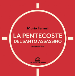 Presentazione del libro "La pentecoste del santo assassino"