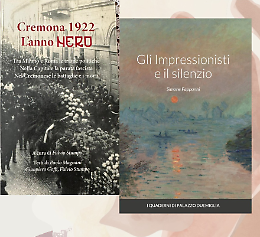 Presentazione di "Cremona 1922. L'anno nero" e "Gli impressionisti e il silenzio"