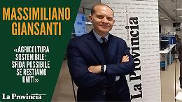 Massimiliano Giansanti: «Agricoltura sostenibile, sfida possibile se restiamo uniti»