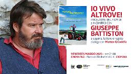 Giuseppe Battiston presenta 'Io vivo altrove!' al Cinema Filo