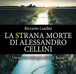 Presentazione del volume "La strana morte di Alessandro Cellini"