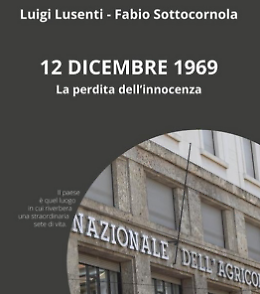Presentazione del libro "12 dicembre 1969, la perdita dell'innocenza"