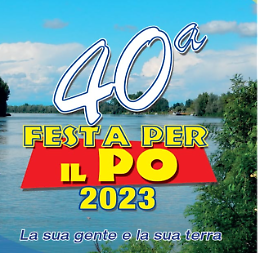 Torna la "Festa per il Po: la sua gente e la sua terra"