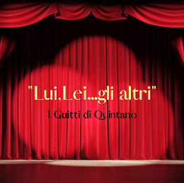 Spettacolo teatrale "Lui,Lei...gli altri"