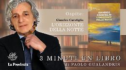 Carofiglio: ‘L'orizzonte della notte’, tempo, coscienza, rimpianto