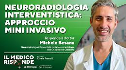 Neuroradiologia interventistica: la cura con approcci mini-invasivi