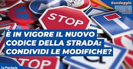E’ in vigore il nuovo codice della strada: condividi le modifiche?