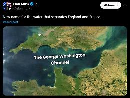 Musk: "La Manica? Si deve chiamare Canale George Washington"