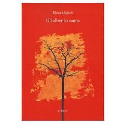 Presentazione del libro "Gli alberi lo sanno" di Elena Miglioli con Vincenzo Montuori