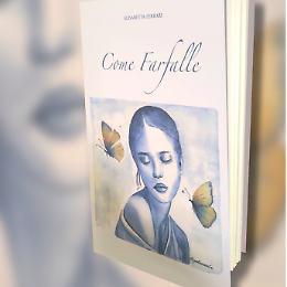 Elisabetta Ferrari presenta il suo romanzo "Come farfalle"