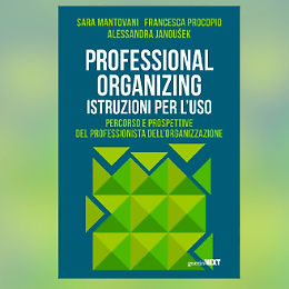 Presentazione di "Professional Organizing, Istruzioni per l’uso"