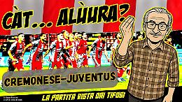 Cremonese-Juventus, i commenti dei tifosi