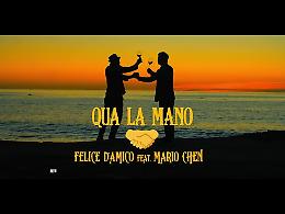 VIDEO Felice D'Amico, 'Qua la mano' ft. Mario Chen