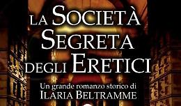 Ilaria Beltramme - 'La società segreta degli eretici'