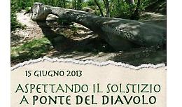 Aspettando il solstizio a Ponte del Diavolo. Sabato 15