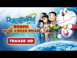 'Doraemon il film - Nobita e gli eroi dello spazio' Il Trailer