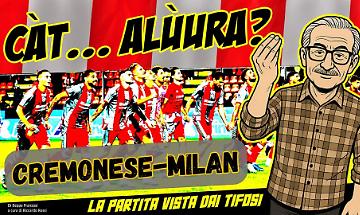 Cremonese-Milan, i commenti dei tifosi