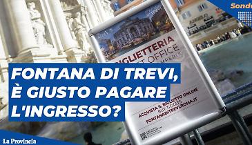 Biglietto d'ingresso per la Fontana di Trevi, sei d'accordo?