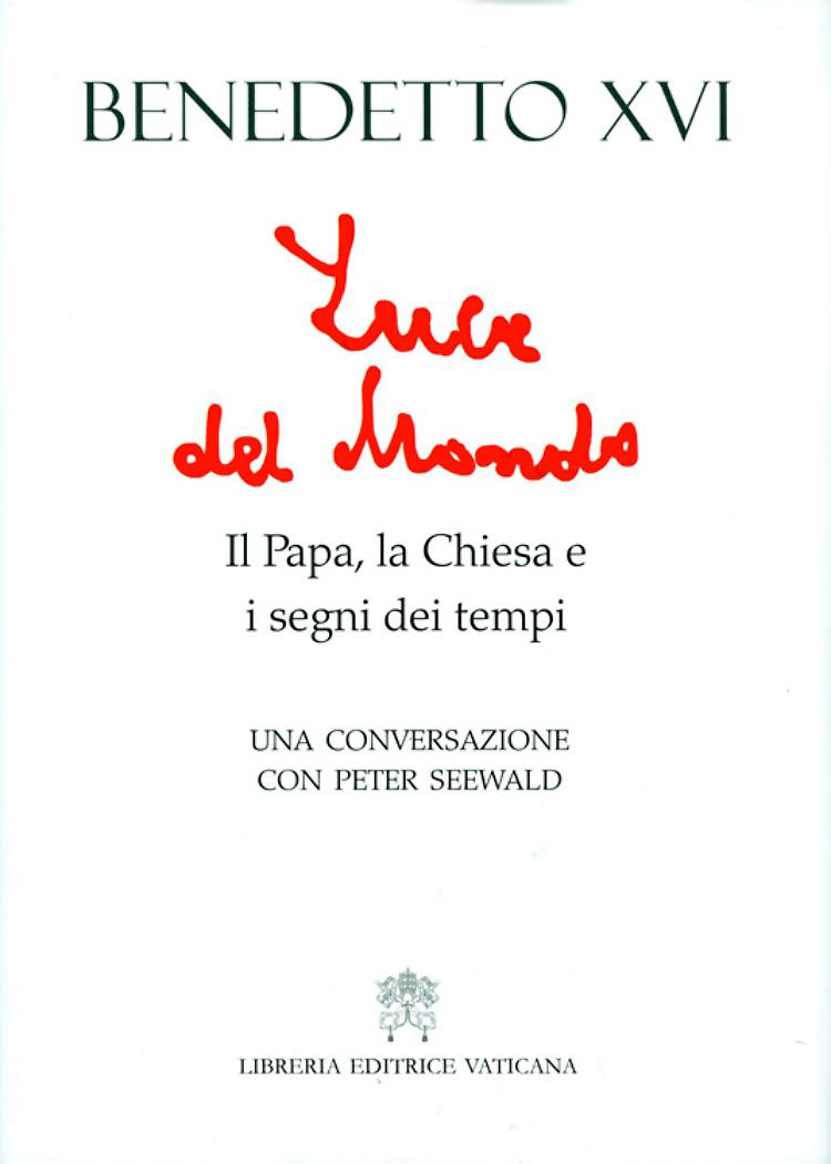 'Luce del Mondo. Il
Papa, la Chiesa e i segni dei tempi'