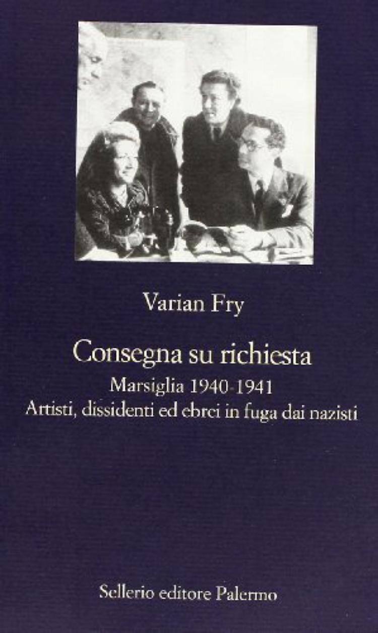 Varian Fry - 'Consegna su richiesta'