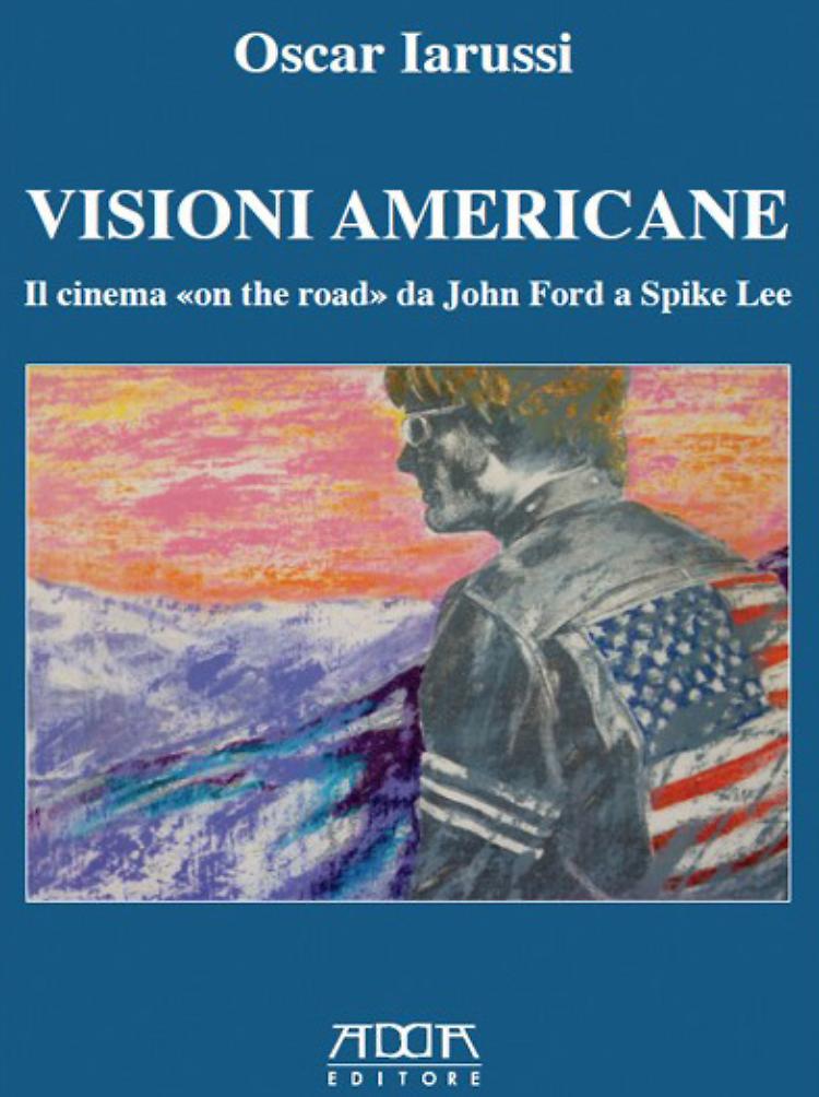 Visioni americane. Il cinema «on the road» 
